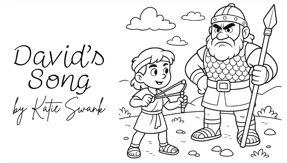 David’s Song and Free Coloring Book for Sunday School – By Katie&nbsp;Swank
