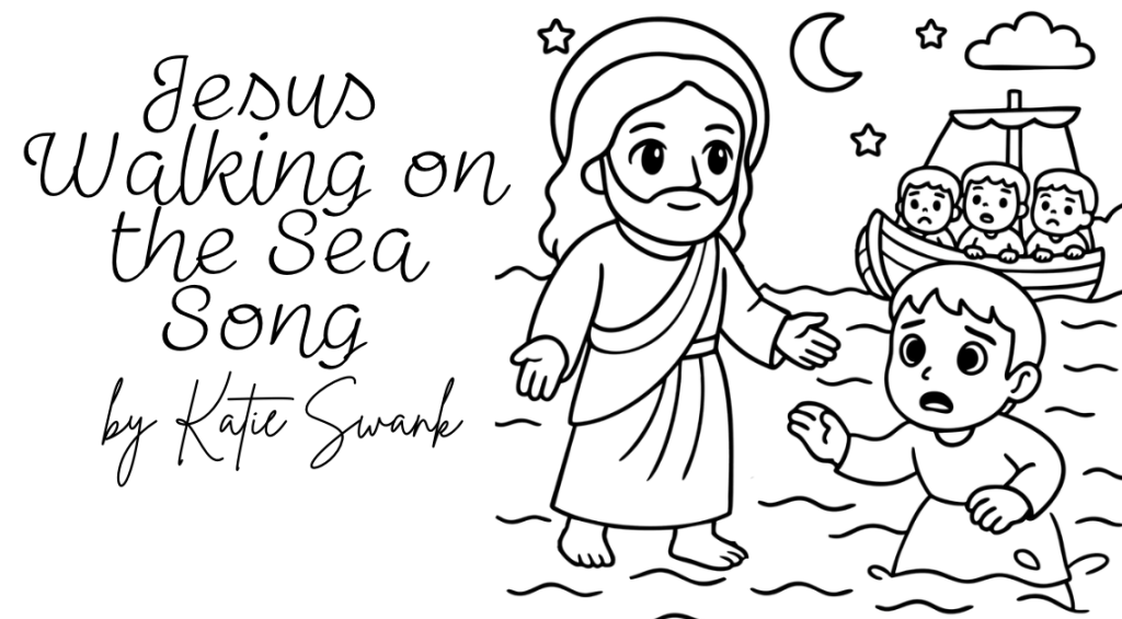 Jesus Walking on the Sea Song – By Katie Swank