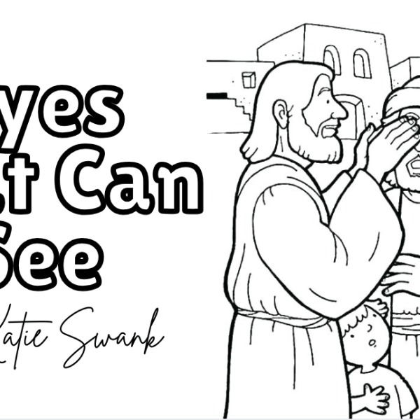 #eyes that can #see #song _ By #KatieSwank  free coloring book activity page for Sunday&nbsp;School