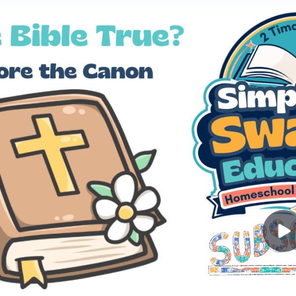 Is the Bible True? Explore the&nbsp;Canon
